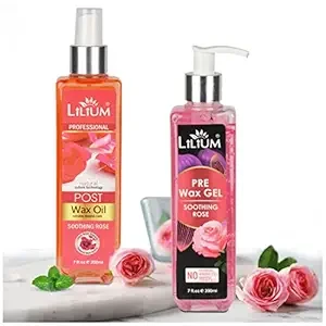 Lilium Pre Wax Gel and Post Wax Oil 200ml Each For Soothing Rose |Soft and Nourishing The Skin |No Parabens, No Mineral Oils, No Harmful Chemicals,Pack of 2